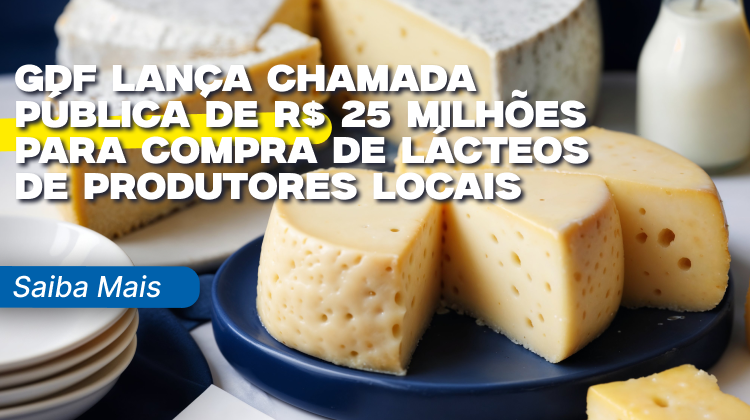Capa da notícia: GDF lança chamada pública de R$ 25 milhões para compra de lácteos de produtores locais